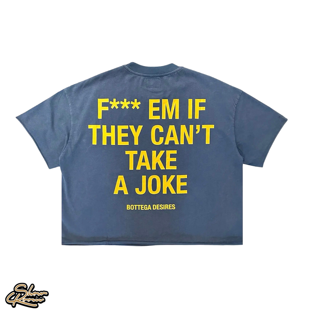 Bottega Desires Fuck Em Tee 