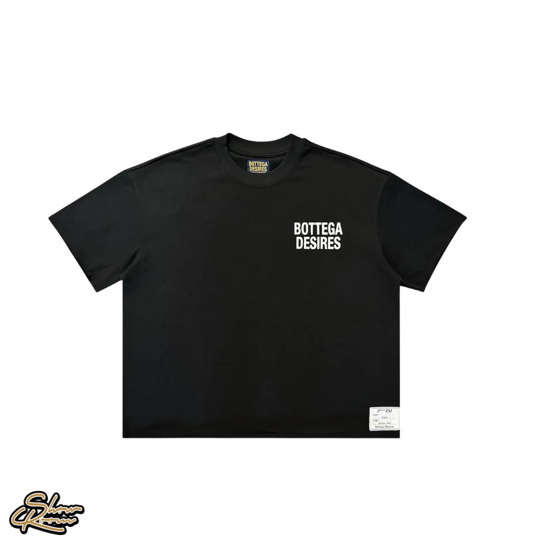 Bottega Desires Fuck Em Tee 